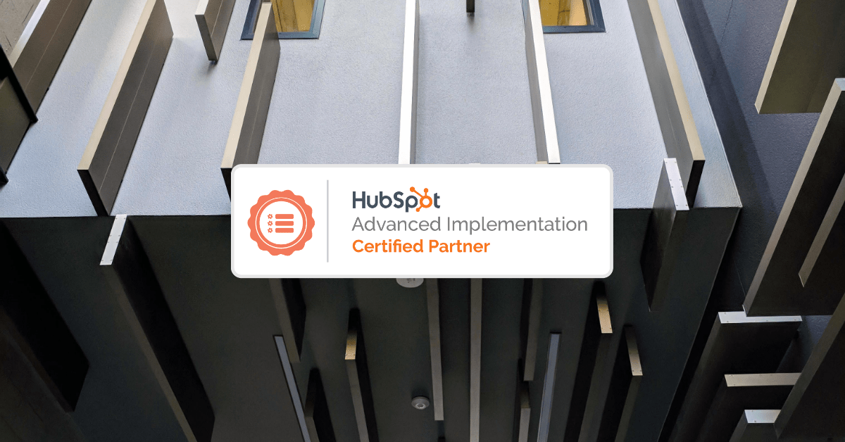 We're Among The World's First HubSpot Advanced Implementation Partners