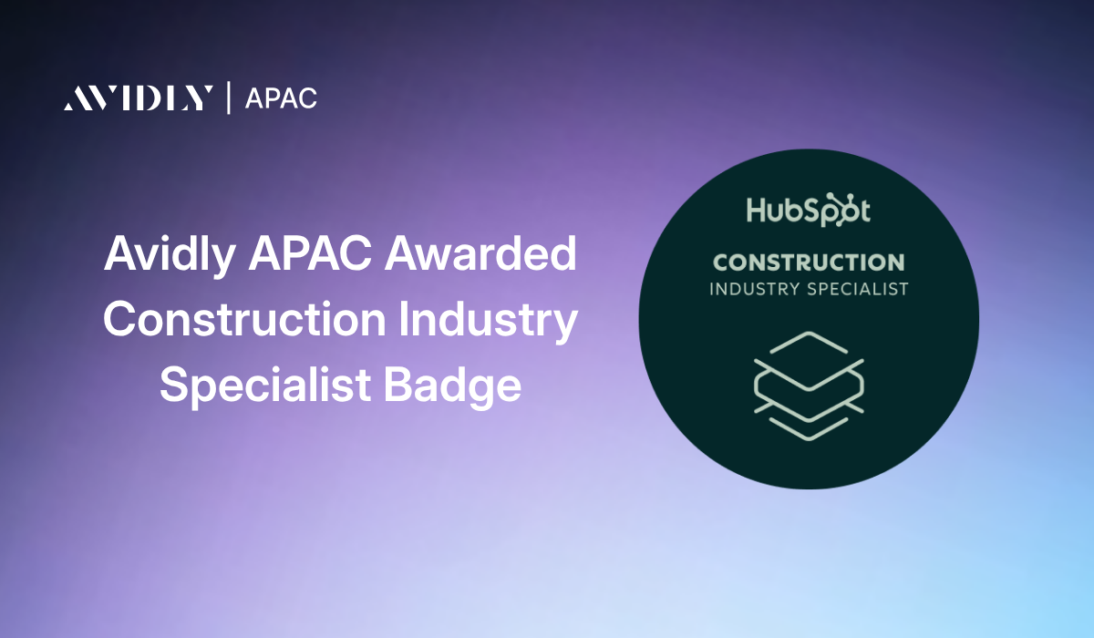 Avidly APAC earns HubSpot's Construction Industry Specialist badge